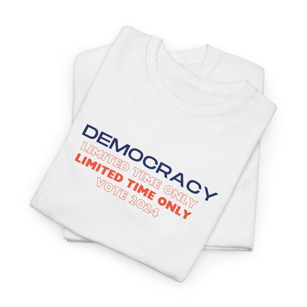 DEMOCRACY -Limited Time Only VOTE 2024 Unisex Tee | 2024 Election Shirt-image