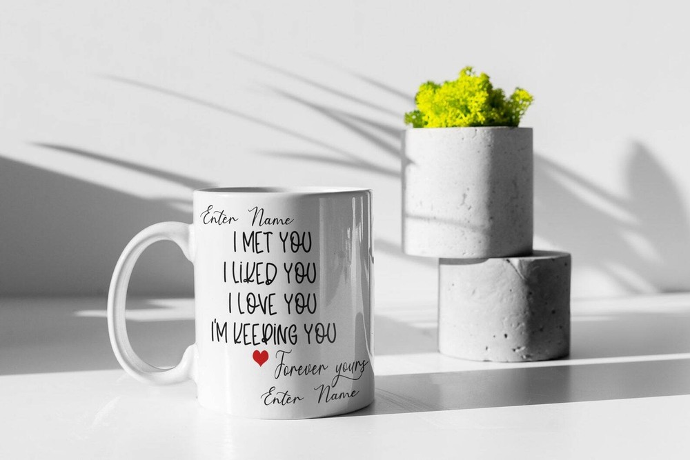Personalised I Met You Mug for Valentines Anniversary Gift Idea for Him or Her  