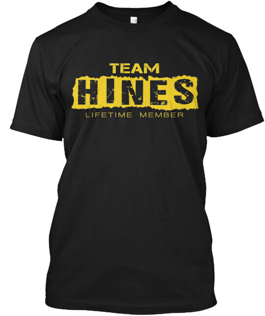 Team Hines T-Shirt Made in the USA Size S to 5XL
