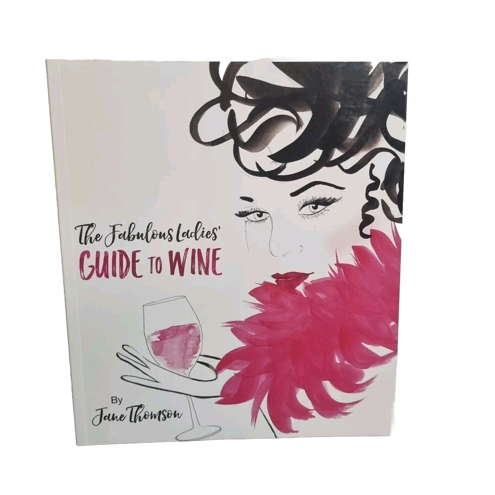The Fabulous Ladies Guide To Wine by Jane Thomson (Paperback, 2018) GC