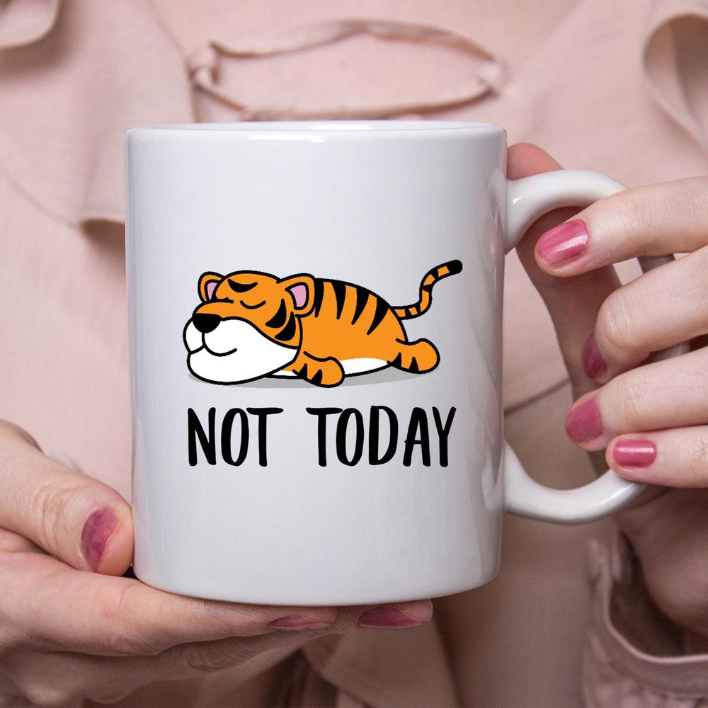 Funny Tiger Not Today Mug Lazy Gift For Women Coffee Cup