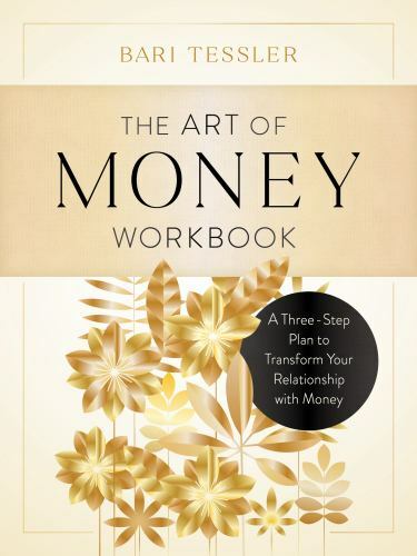 The Art of Money Workbook A Three-Step Plan to Transform You Format: Paperback