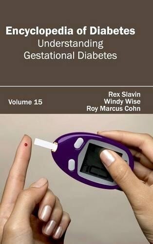 Comprehensive Guide to Understanding Gestational Diabetes Volume 15 Hardback