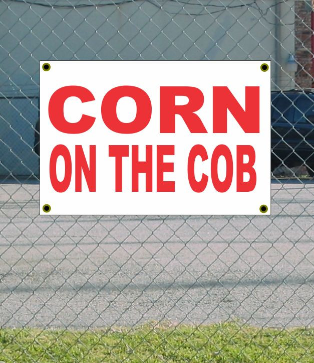 2x3 Corn on the Cob Red & White Banner Sign Discounted Price Free Shipping