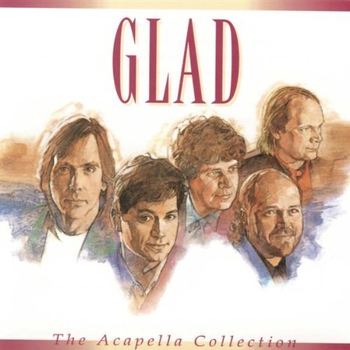GLAD - Acapella Collection - CD - **BRAND NEW/STILL SEALED**