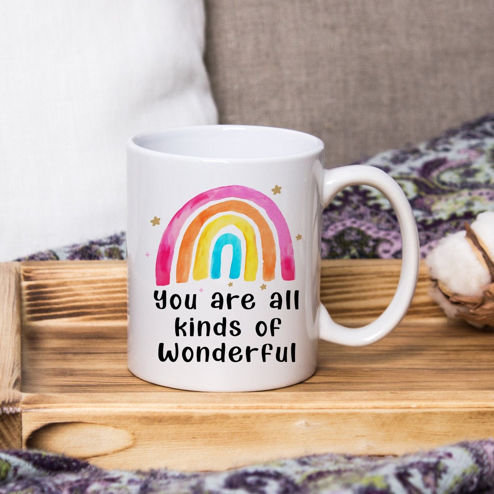 You Are All Kinds Of Wonderful Rainbow Mug Birthday Gift Ideas Coffee Mug