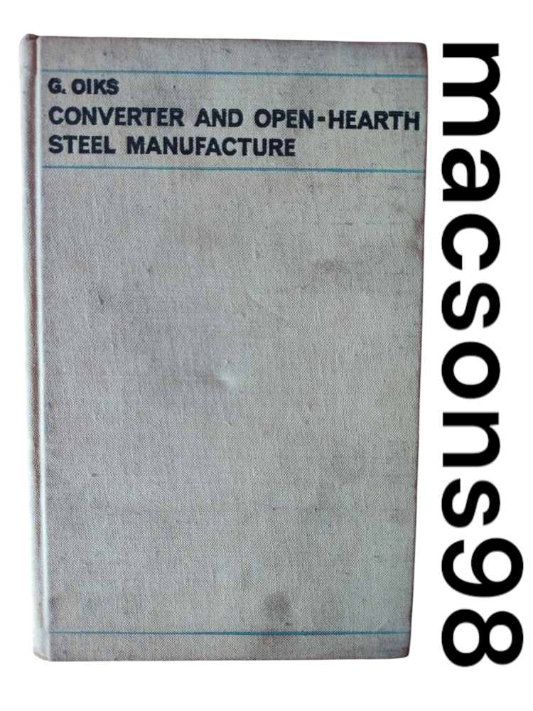 Converter & Open-Hearth Steel Production by G. Olks, Mir Publishers 1977