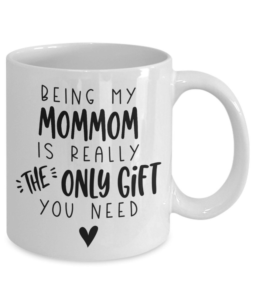 Mommom Gift For Mommom Mother's Day Gift For Mommom Being My Mommom Mug Mommom