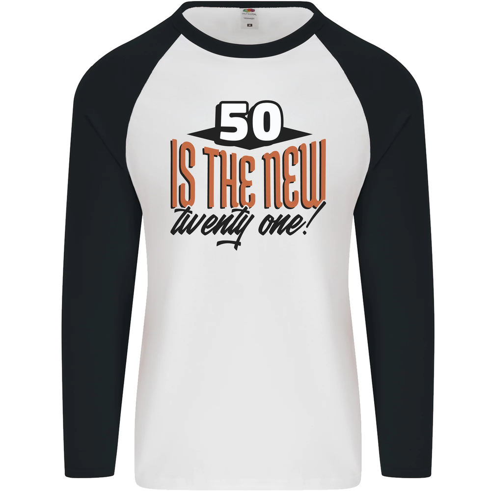 50th Birthday 50 is the New 21 Funny Mens L/S Baseball T-Shirt