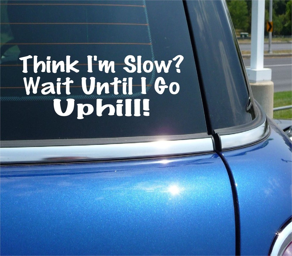 Slow Uphill Diesel Truck Window Sticker Decal