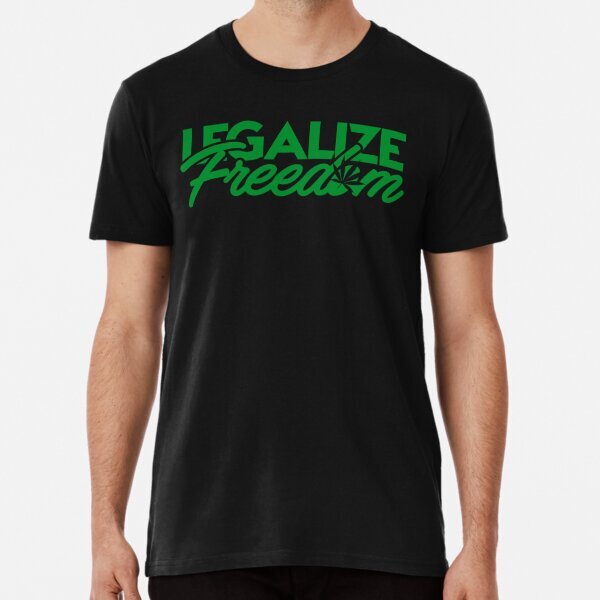 Legalize Freedom Tee Vintage Men Women Great Gift Idea Premium T-Shirt S-5XL