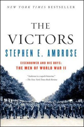 The VICTORS : Eisenhower and His Boys: The Men of World War II - GOOD