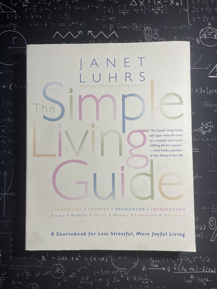 Simple Living Guide : A Sourcebook for Less Stressful, More Joyful Living by...