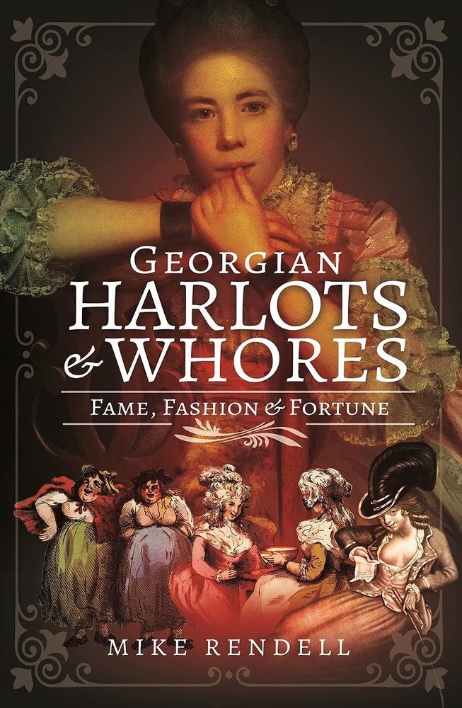 Georgian Harlots and Whores: Fame, Fashion and Fortune (2022)