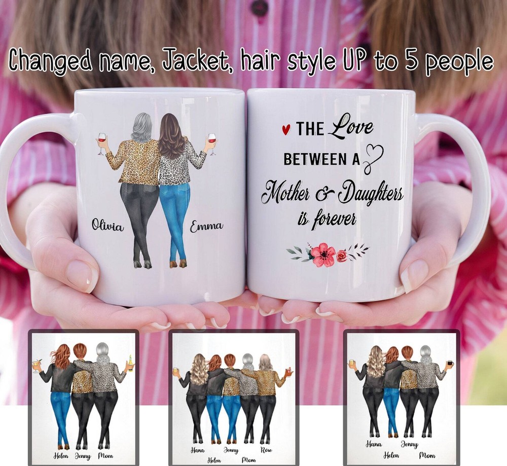 Customize The Love Between A Mother And Daughters Is Forever Mug Personalized