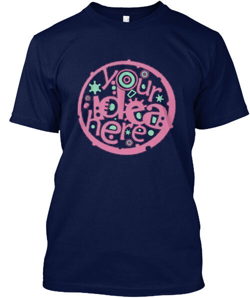 Your Idea Here T-Shirt Made in the USA Size S to 5XL
