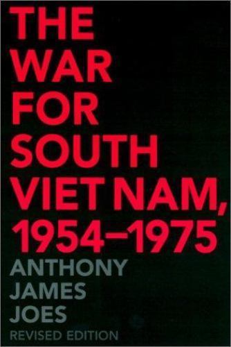The War for South Viet Nam, 1954-1975: Revised Edition, Joes, Anthony J., Very G