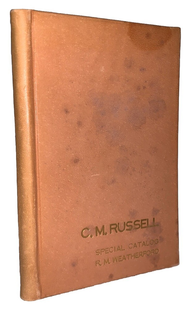 SIGNED 1 of 26 C M RUSSELL SPECIAL CATALOG R M WEATHERFORD BOOKS LEATHER BOUND