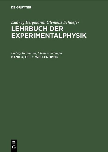 Ludwig Bergmann Clemens Schaefer Wellenoptik (Hardback)