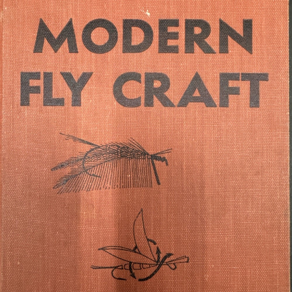 Modern Fly Craft by James H. Hyndman, 1938 - Vintage Fly Fishing Book