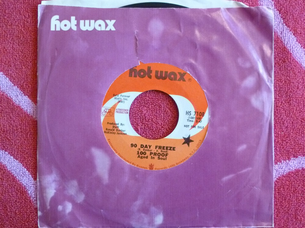 100 PROOF AGED IN SOUL 90 Day Freeze 45 rpm PROMO Hot Wax 1971 SOUL