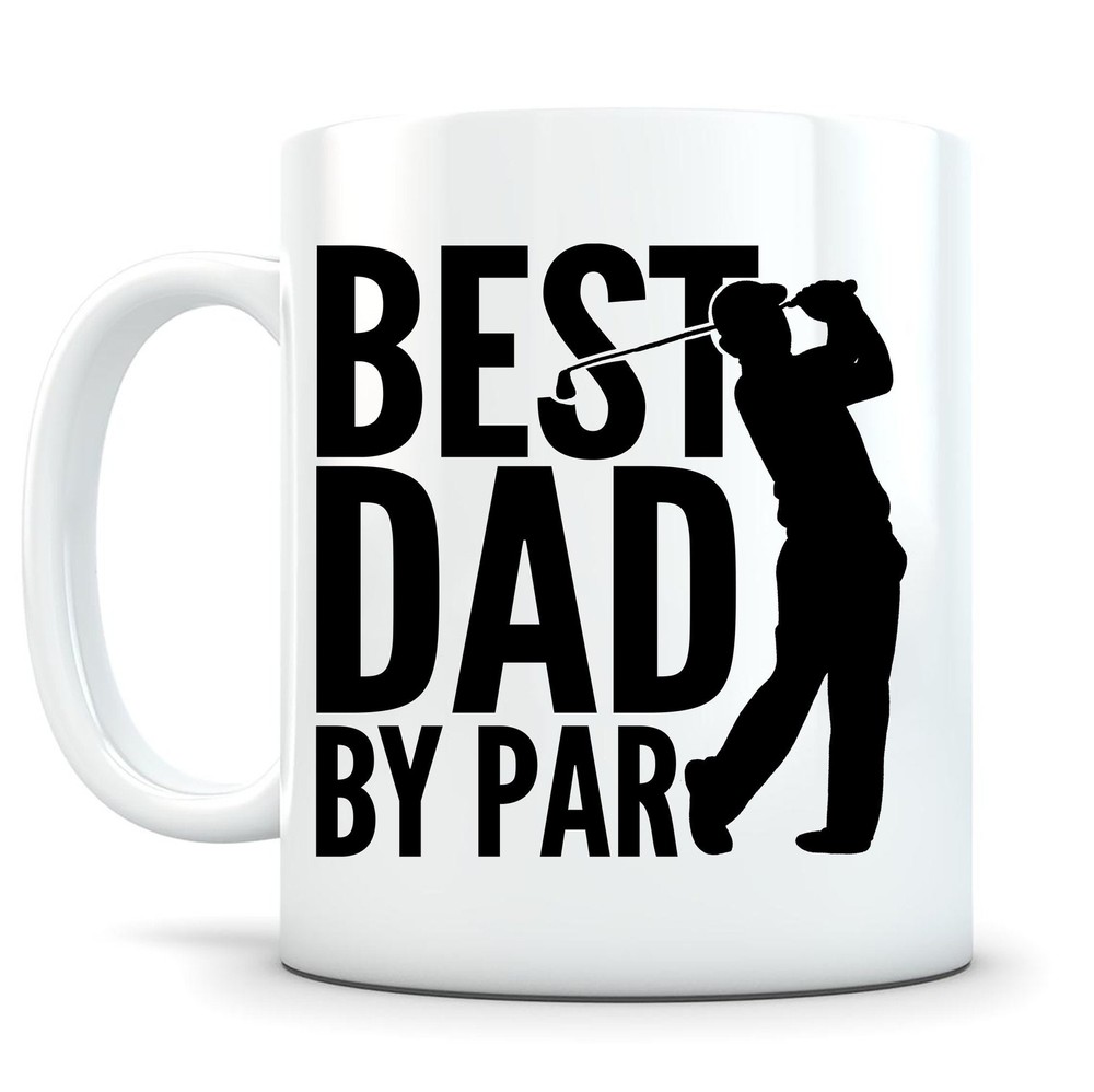 Best Dad By Par Golf Gifts For Men Dad Golf Gift Gift For Dad Dad Coffee Cup