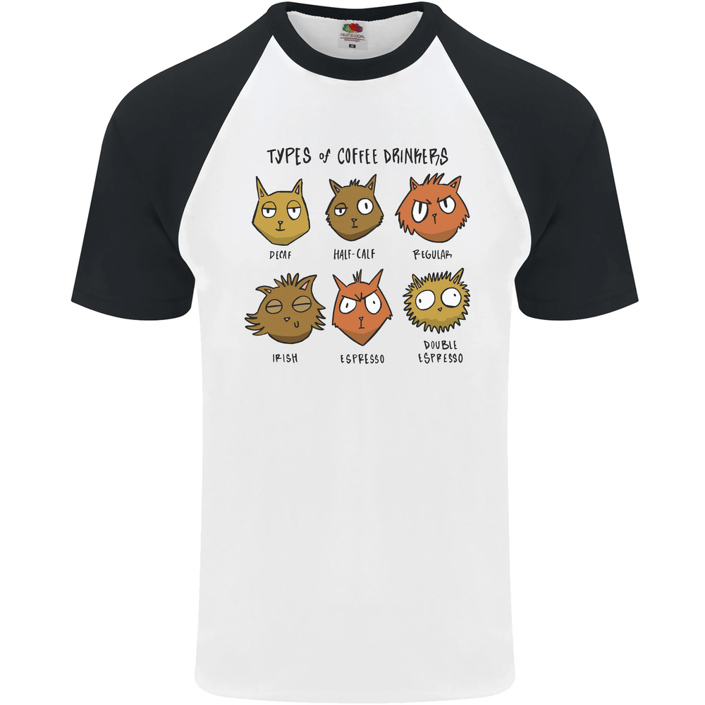 Cats Types of Coffee Drinkers Mens S/S Baseball T-Shirt