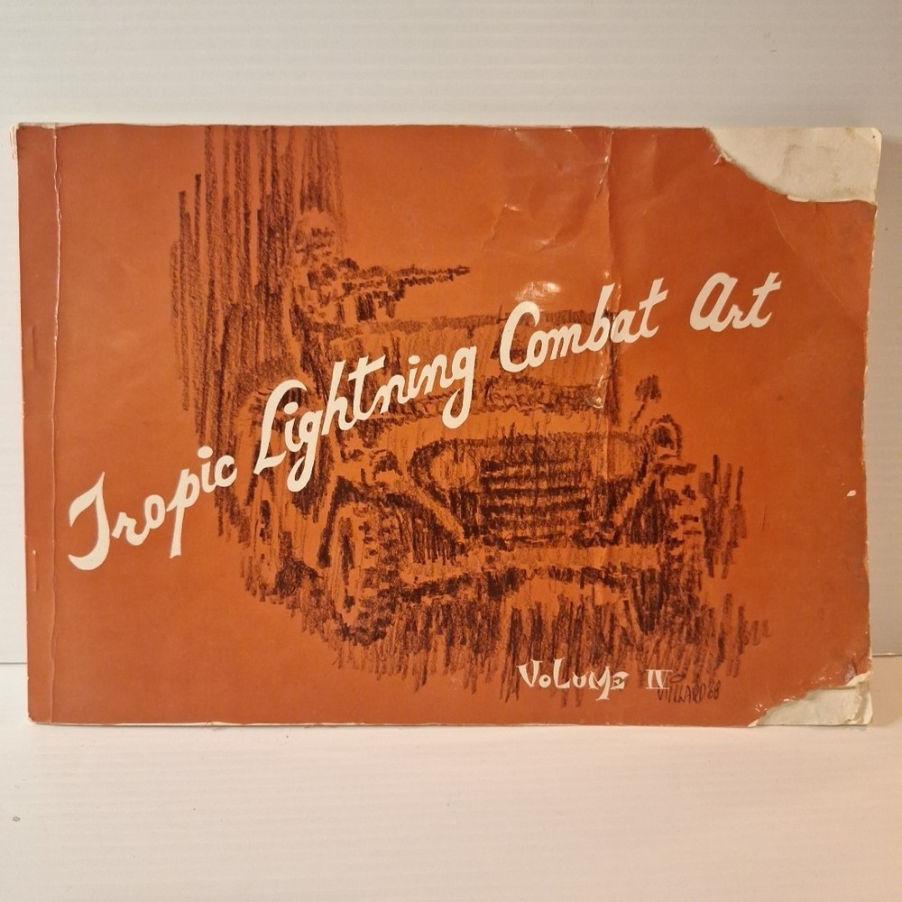 Tropic Lightning Combat Art Vol. IV Vietnam War U.S. Army Book, Jul - Dec 1968