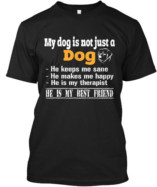 My Dog Is Not Just A Dog Dog Clothes T-Shirt Made in the USA Size S to 5XL