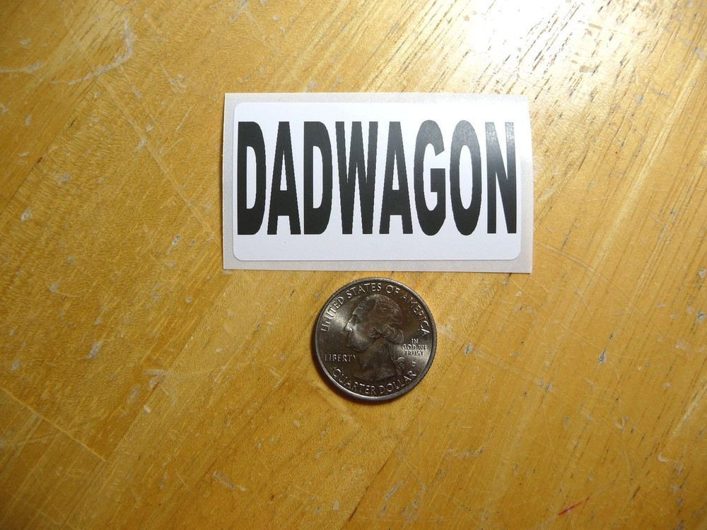Bulk Dadwagon Sticker Decal Pack 1-50 Available