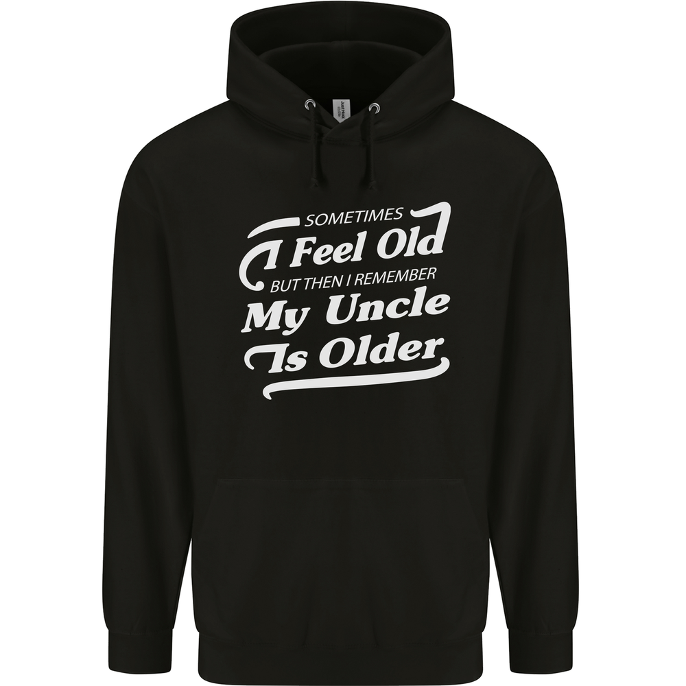 My Uncle is Older 30th 40th 50th Birthday Mens 80% Cotton Hoodie
