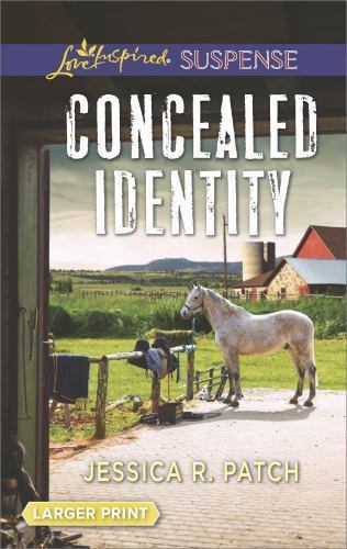 Secret Identity Thriller - Concealed Identity by Jessica R Patch  