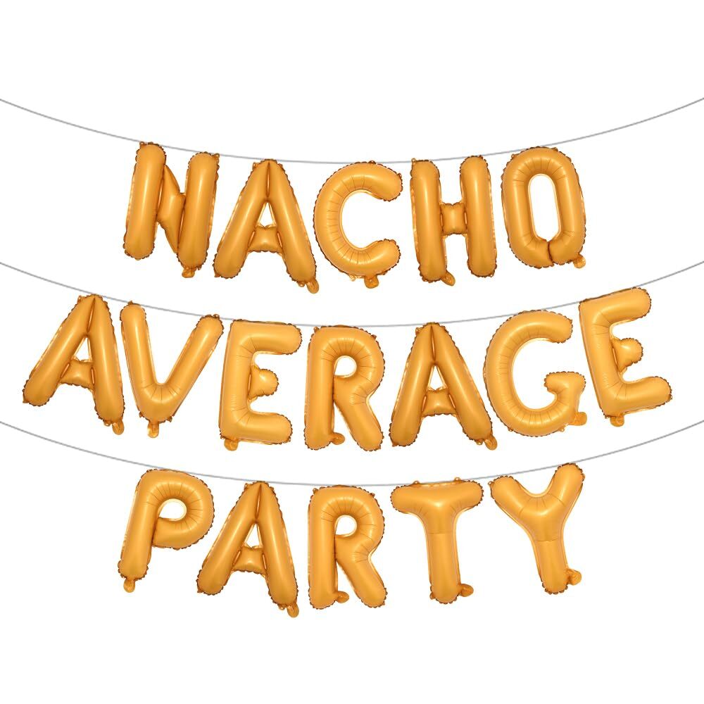Nacho Average Party Balloon Banner for Taco Fiesta Decorations