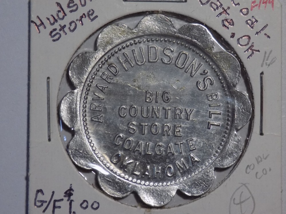 Okla. - ARVARD HUDSON'S BILL / BIG / COUNTRY / STORE / COALGATE / OKLAHOMA  $100