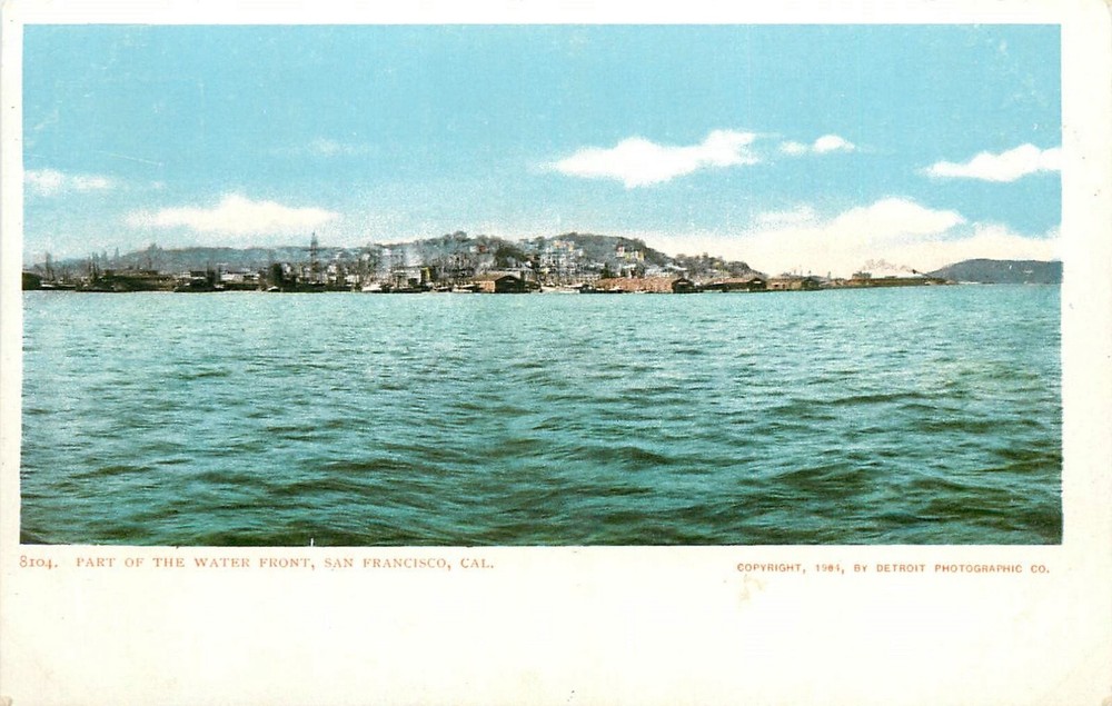 1904 San Francisco California part of Water front #8104 Postcard 25-4486