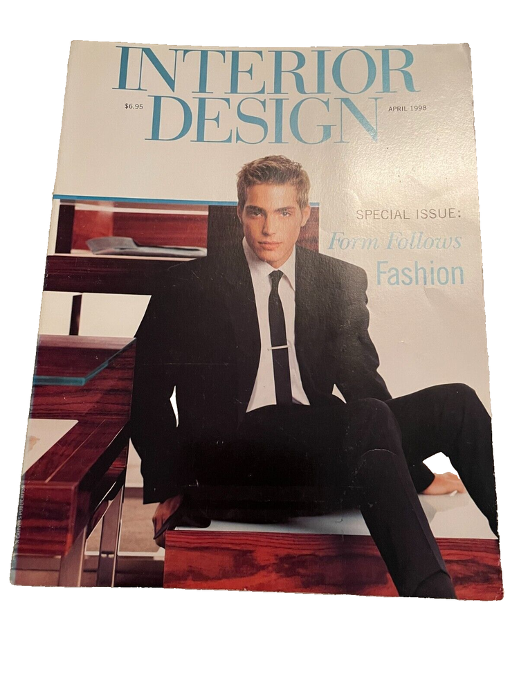 Interior Design Magazine - April 1998 Special Issue Form Follows Fashion