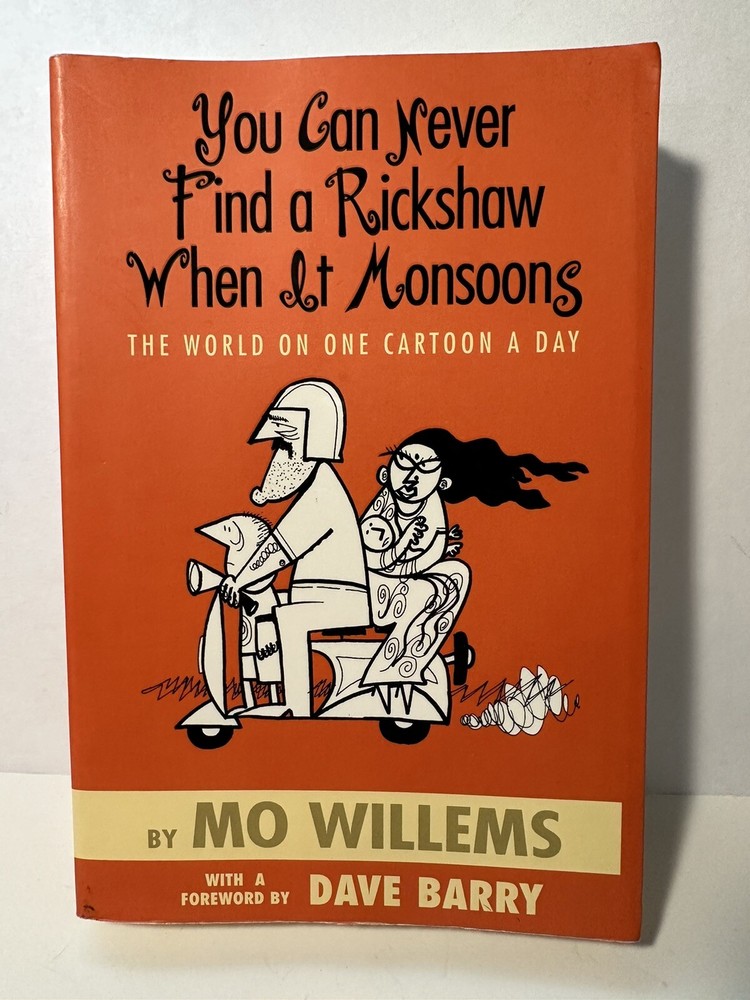 You Can Never Find A Rickshaw When It Monsoons by Mo Willems