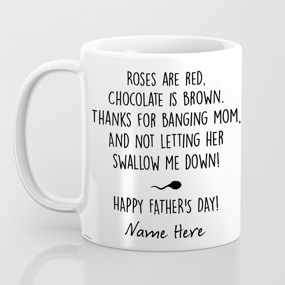 Personalized Funny Rose Are Red Chocolate Is Brown Thanks For Banging Mom And