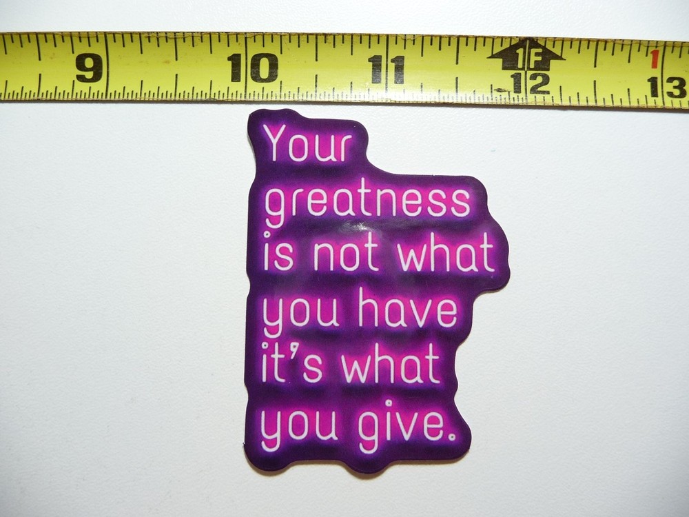 Motivational Neon Sticker Decal Greatness Not What You Have Give