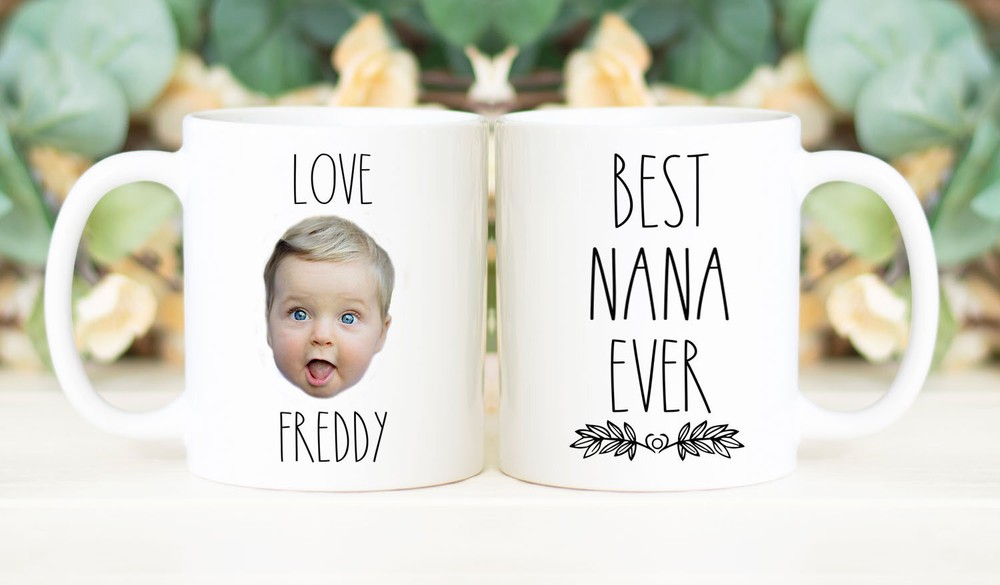 Best Nana Ever Mug Custom Mug Baby Face Grandma Gift Personalized With Photo Of