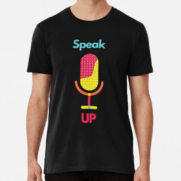 Speak Up Premium Graphic Art Speak Up America Made in USA T-Shirt S-5XL