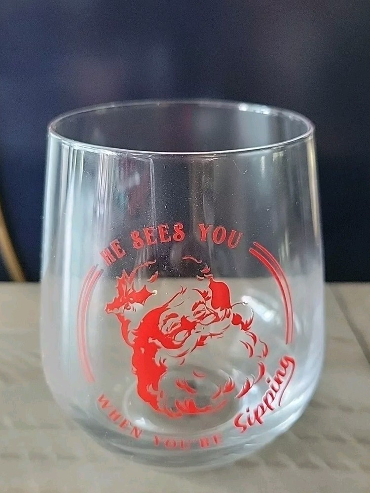 Hallmark’s Christmas Wine Glass “HE SEES YOU WHEN YOU'RE SIPPING