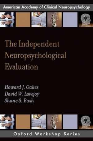 The Independent Neuropsychological - Paperback, by Oakes Psyd Howard - Good