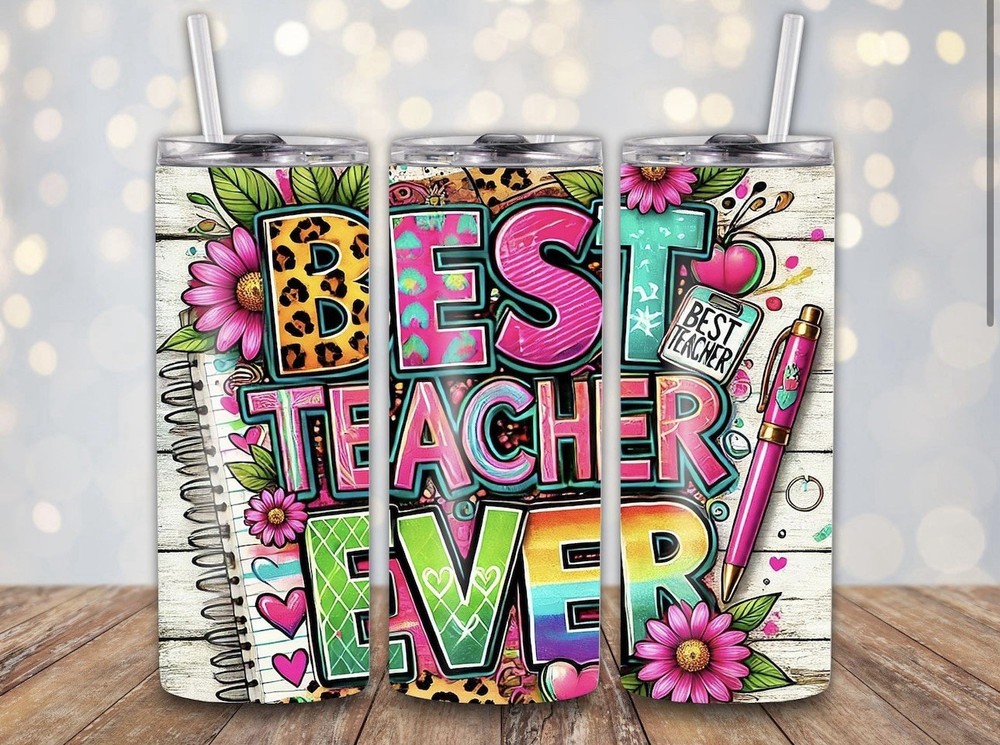 Insulated Tumbler Multicolor Best Teacher Ever w/ Straw