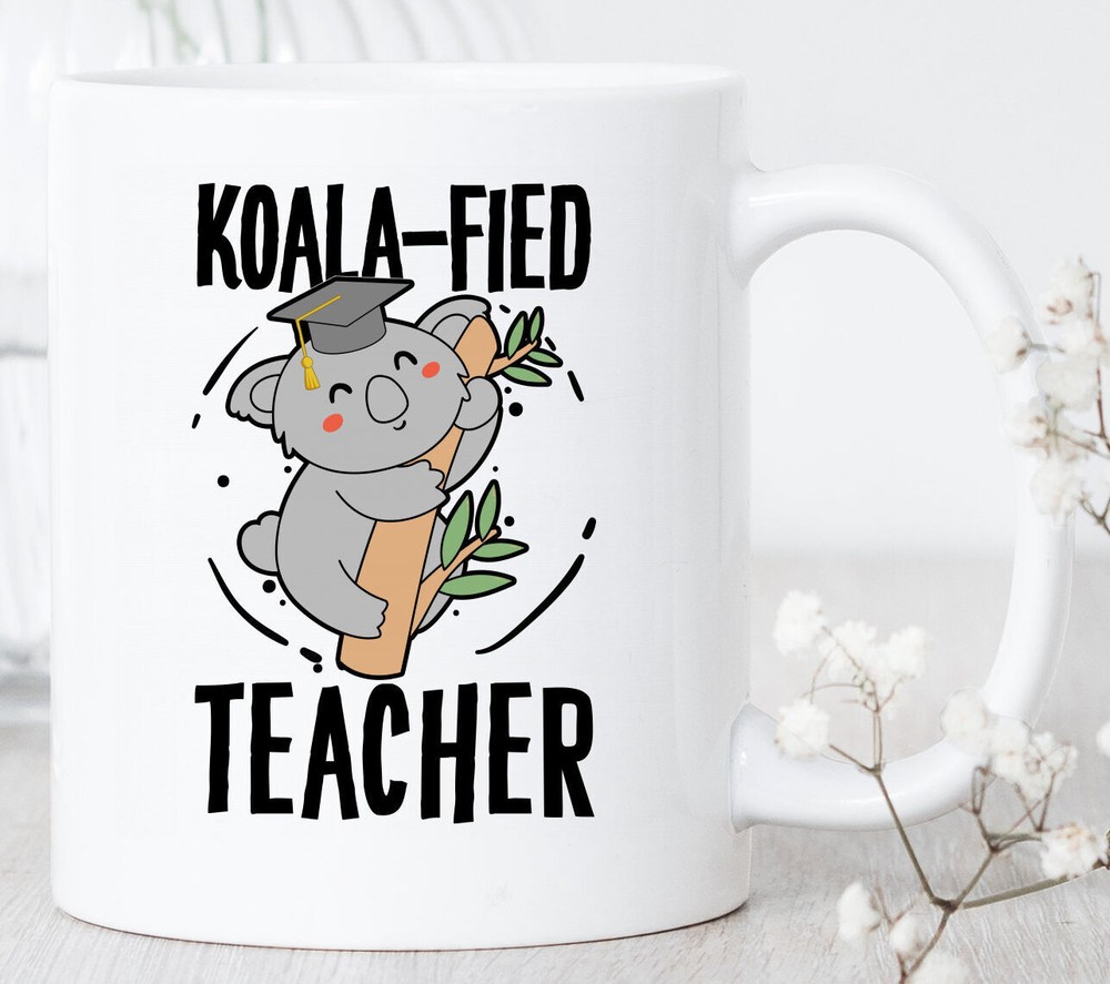 Koala Fied Teacher Mug Teacher Mug Teacher Gift Teacher Appreciation Funny