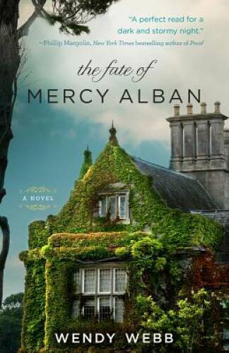 The Fate of Mercy Alban - Paperback By Webb, Wendy - VERY GOOD