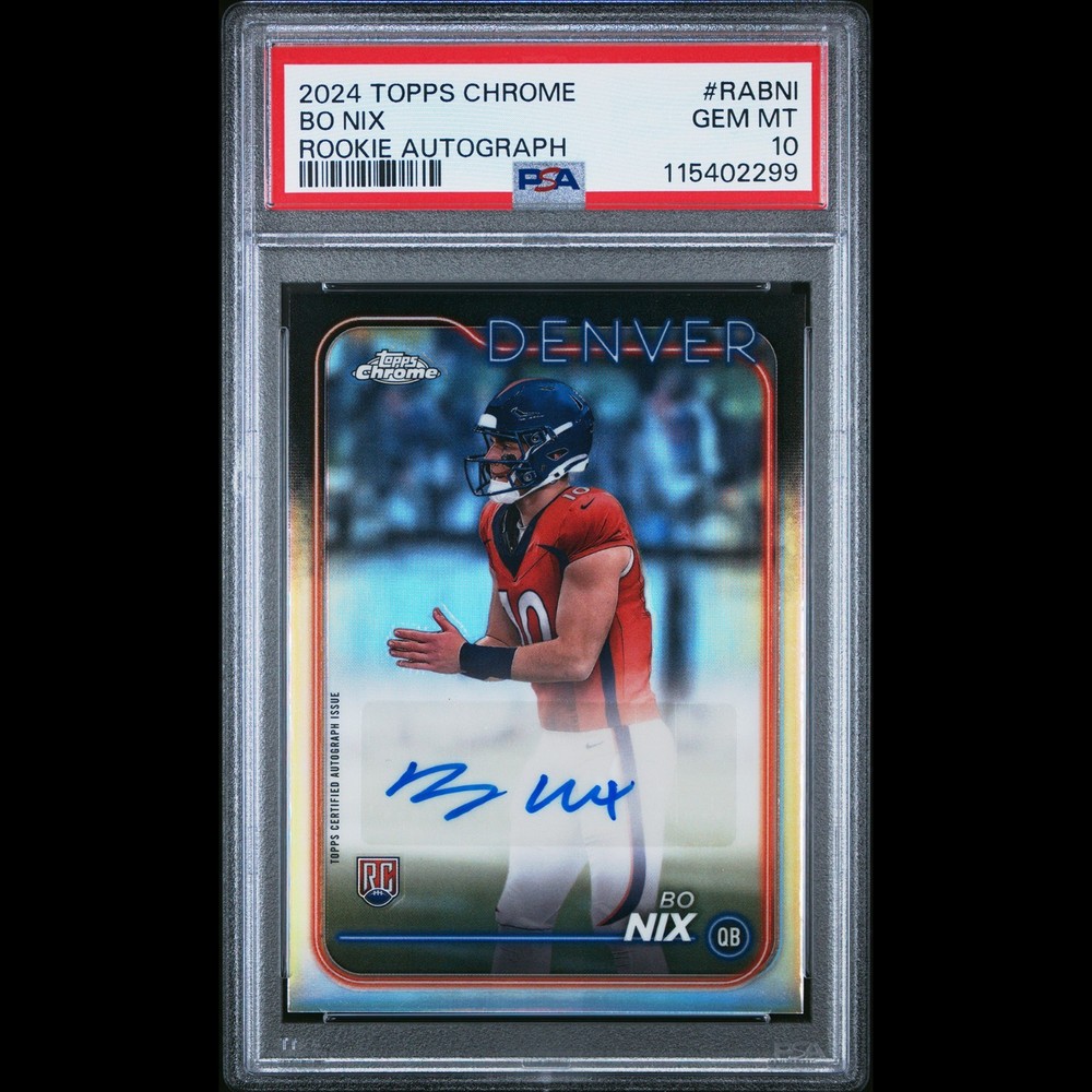 2024 Topps Chrome Rookie Autographs Variations Bo Nix #RABNI PSA 10 RC Gem Mint