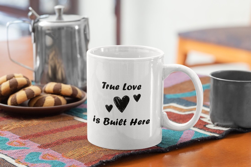 True Love Is Built Here Funny Couple Coffee Mug for Valentines Day  