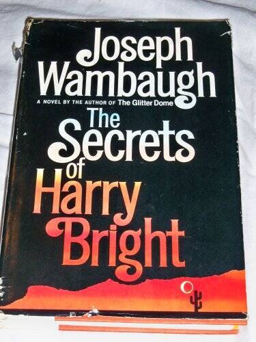 The Secrets of Harry Bright - Hardcover By Wambaugh, Joseph - GOOD