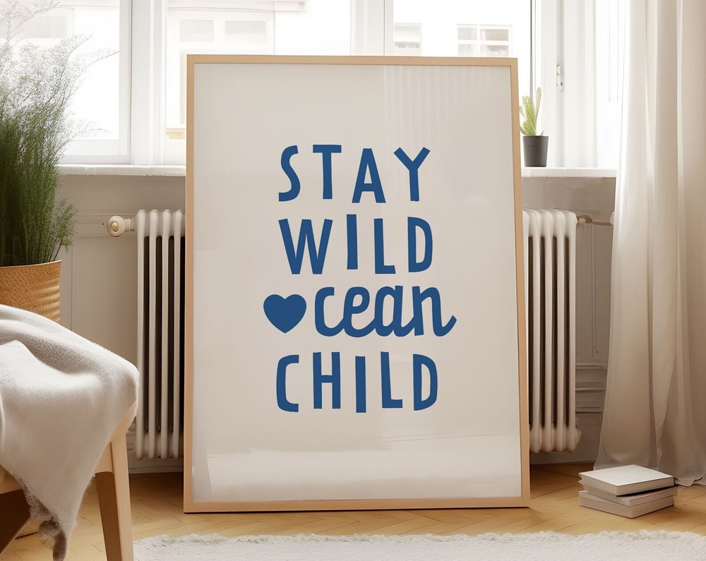 Stay Wild Ocean Child Print Beach House Wall Decor Beach Theme Wall Art